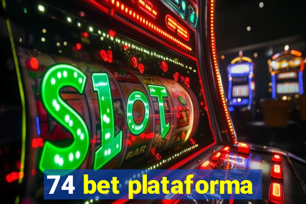 74 bet plataforma